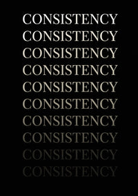 CONSISTENCY - MOTIVATION